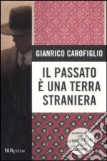 Il passato è una terra straniera libro