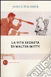 La vita segreta di Walter Mitty libro di Thurber James