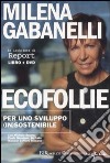 Ecofollie. Per uno sviluppo (in)sostenibile. Con DVD libro