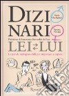 Dizionario lei-lui. Le parole indispensabili per imparare a capirsi libro