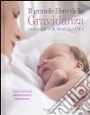 Il grande libro della gravidanza. Una guida per mamme e papà libro