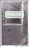 A Gerusalemme libro di Nirenstein Fiamma