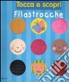 Filastrocche. Tocca e scopri libro