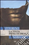 La testa piena di droga libro
