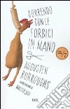 Correndo con le forbici in mano libro