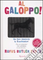 Al galoppo! Un libro illustrato in scanimation. Ediz. illustrata libro