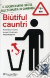 Biùtiful Cauntri. Con DVD libro