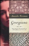 Georgiana. Vita e passioni di una duchessa nell'Inghilterra del Settecento libro
