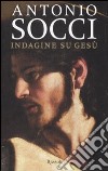 Indagine su Gesù libro