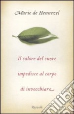 Il calore del cuore impedisce al corpo di invecchiare libro