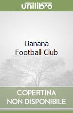 Banana Football Club libro