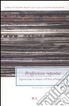 Professione reporter. Il giornalismo d'inchiesta nell'Italia del dopoguerra libro