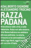 Razza padana libro di Signore Adalberto Trocino Alessandro