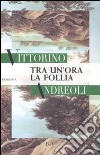 Tra un'ora la follia libro