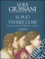 Si può vivere così? Uno strano approccio all'esistenza cristiana. Audiolibro. 3 CD Audio libro