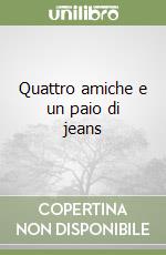 Quattro amiche e un paio di jeans libro