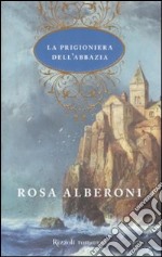 La prigioniera dell'abbazia libro