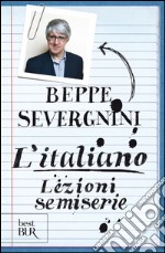 L'italiano. Lezioni semiserie libro