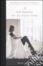 Le due ragazze con gli occhi verdi libro