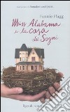 Miss Alabama e la casa dei sogni libro