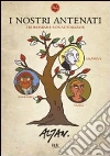 I nostri antenati. Tre biografie non autorizzate. Colombo, Franz, Casanova libro
