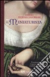 Il miniaturista libro di Vantrease Brenda R.