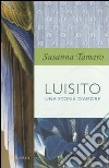 Luisito. Una storia d'amore libro