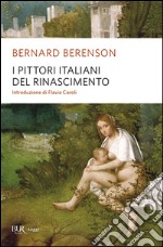 I Pittori italiani del Rinascimento libro