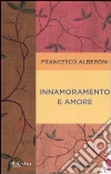 Innamoramento e amore libro