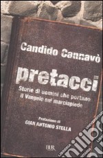 Pretacci. Storie di uomini che portano il Vangelo sul marciapiede libro