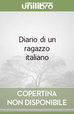 Diario di un ragazzo italiano libro