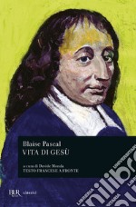 Vita di Gesù. Testo francese a fronte