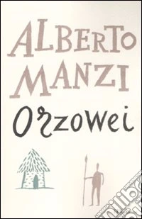 Orzowei. Ediz. integrale