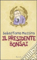 Il presidente bonsai libro