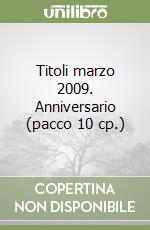 Titoli marzo 2009. Anniversario (pacco 10 cp.) libro