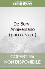 De Bury. Anniversario (pacco 5 cp.) libro