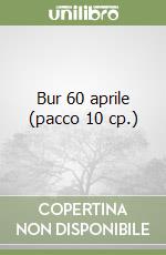 Bur 60 aprile (pacco 10 cp.) libro