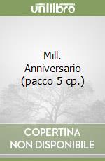 Mill. Anniversario (pacco 5 cp.) libro