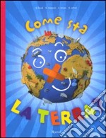 Come sta la terra? Ediz. illustrata libro