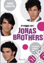 In viaggio con i Jonas Brothers