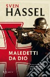 Maledetti da Dio libro