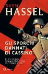 Gli sporchi dannati di Cassino libro