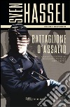 Battaglione d'assalto libro di Hassel Sven