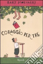 Coraggio per tre libro