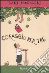 Coraggio per tre libro