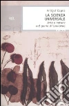 La scienza universale. Arte e natura nel genio di Leonardo libro