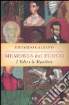 Memoria del fuoco: I volti e le maschere libro