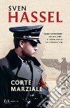 Corte marziale libro di Hassel Sven