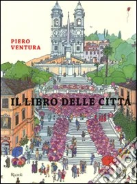 Il libro delle città. Ediz. illustrata libro