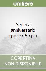 Seneca anniversario (pacco 5 cp.) libro